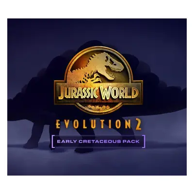 Jurassic World Evolution 2 - Early Cretaceous Pack DLC EU v2 Steam Altergift