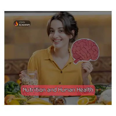 Nutrition & Human Health – Wellness and Vitality Guide John Academy Code