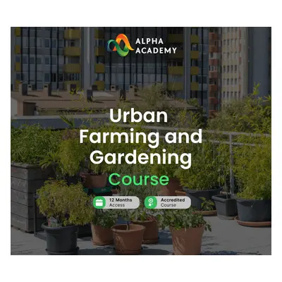 Urban Farming and Gardening Alpha Academy Code