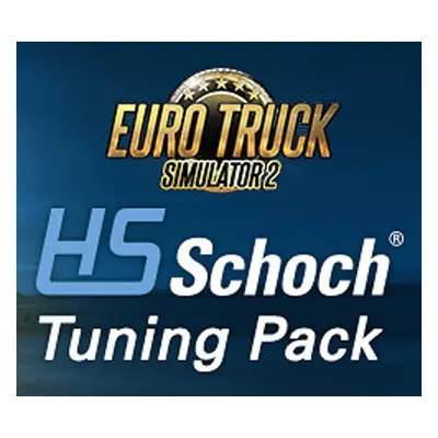 Euro Truck Simulator 2 - HS-Schoch Tuning Pack DLC EU Steam Altergift