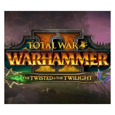 Total War: WARHAMMER II - The Twisted & The Twilight DLC Epic Games CD Key