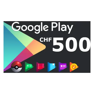 Google Play CHF 500 CH Gift Card