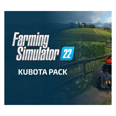 Farming Simulator 22 - Kubota Pack DLC PC Steam CD Key