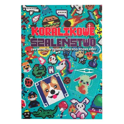 Książka La Manuli 300 Wzorów do Koralików do Prasowania