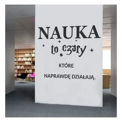 Naklejka: Nauka to czary...