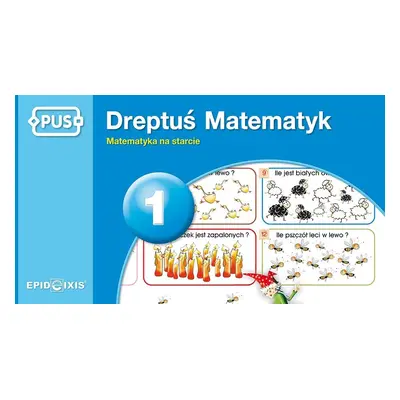 PUS Dreptuś Matematyk 1 - Matematyka na starcie