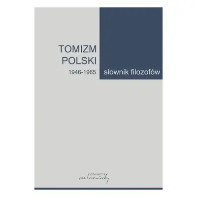 Tomizm polski 1946-1965. Słownik filozofów