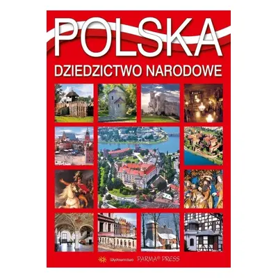 Polska. Dziedzictwo narodowe