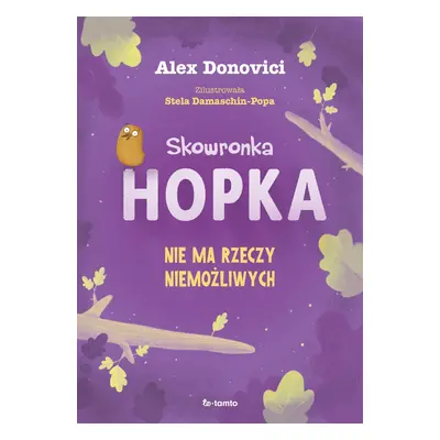 Skowronka Hopka. Nie ma rzeczy niemożliwych