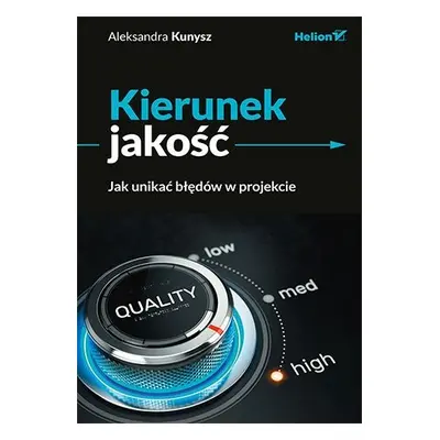 Kierunek jakość. Jak unikać błędów w projekcie