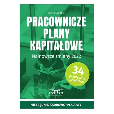 Pracownicze plany kapitałowe Najnowsze zmiany 2022