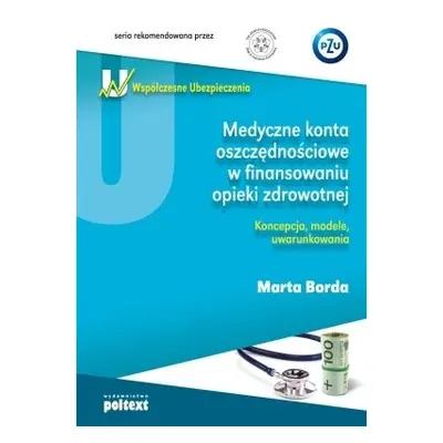 Medyczne konta oszczędnościowe w finansowaniu opieki zdrowotnej