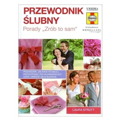 Przewodnik ślubny. Porady Zrób to sam