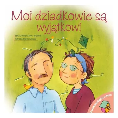 Moi dziadkowie są wyjątkowi. Porozmawiajmy o tym