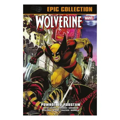 Wolverine Epic Collection. Powrót do podstaw