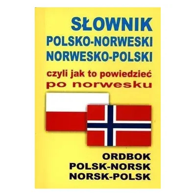 Słownik polsko-norweski norwesko-polski czyli jak