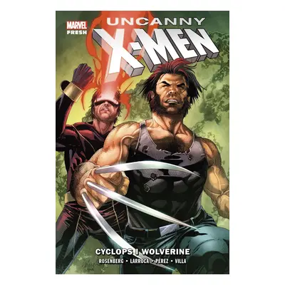 Cyclops i Wolverine. Uncanny X-Men. Tom 2