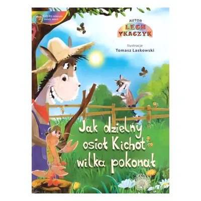 Jak dzielny osioł Kichot wilka pokonał