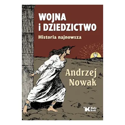 Wojna i dziedzictwo. Historia najnowsza