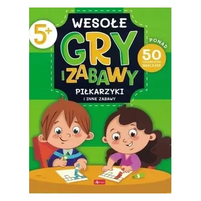 Wesołe gry i zabawy. Piłkarzyki i inne zabawy