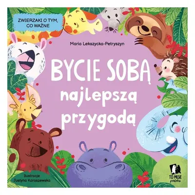 Bycie sobą najlepszą przygodą