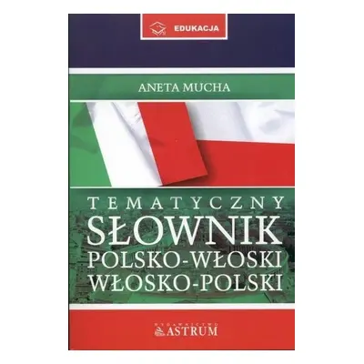 Tematyczny słownik polsko-włoski, włosko-polski