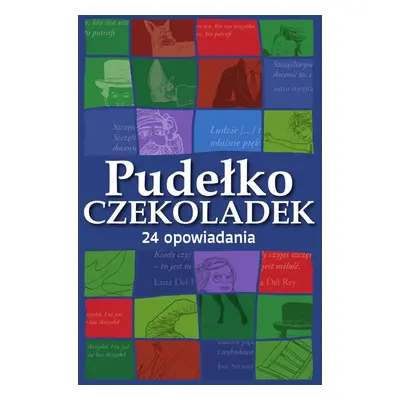 Pudełko czekoladek. 24 opowiadania. Książkowy kalendarz adwentowy