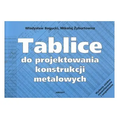 Tablice do projektowania konsrukcji metalowych