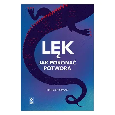 Lęk Jak pokonać potwora