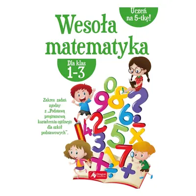 Wesoła matematyka dla klas 1-3