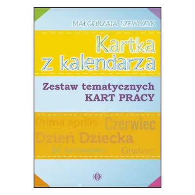 Kartka z kalendarza zestaw tematycznych kart pracy