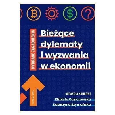 Bieżące dylematy i wyzwania w ekonomii