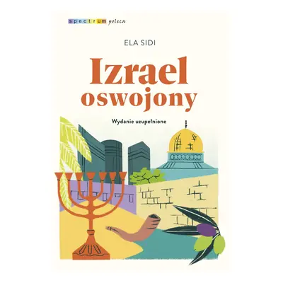 Izrael oswojony. Spectrum poleca