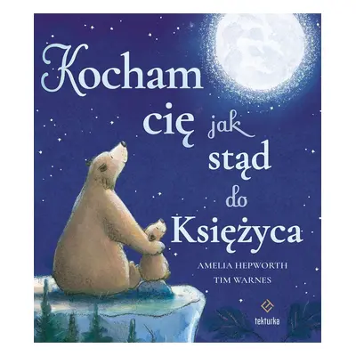 Kocham cię jak stąd do Księżyca