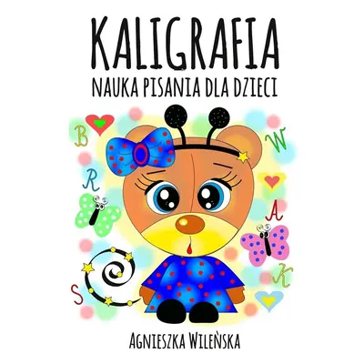 Kaligrafia. Nauka pisania dla dzieci