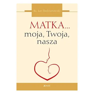 Matka moja twoja nasza