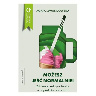 Możesz jeść normalnie! Wystarczająco dobra dieta