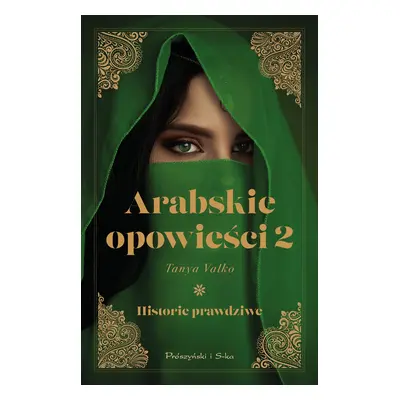 Arabskie opowieści 2. Historie prawdziwe