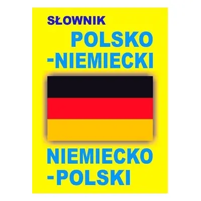 Słownik polsko-niemiecki niemiecko-polski