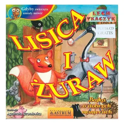 Lisica i zuraw bajka o dobrych manierach + CD