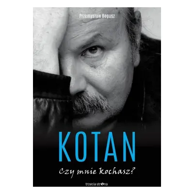 Kotan. Czy mnie kochasz?