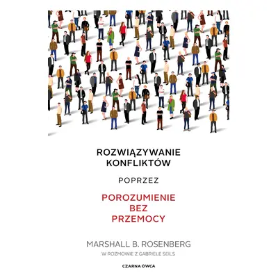 Rozwiązywanie konfliktów poprzez porozumienie bez przemocy