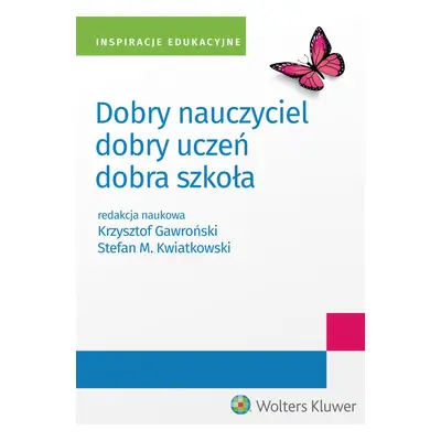 Dobry nauczyciel - dobry uczeń - dobra szkoła