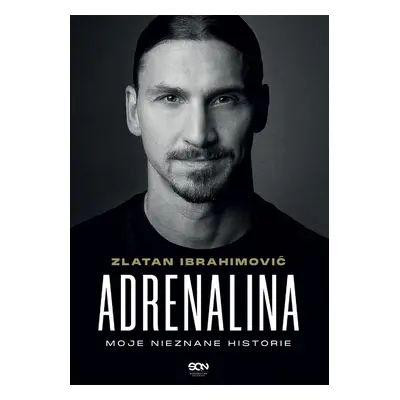 Adrenalina. Moje nieznane historie