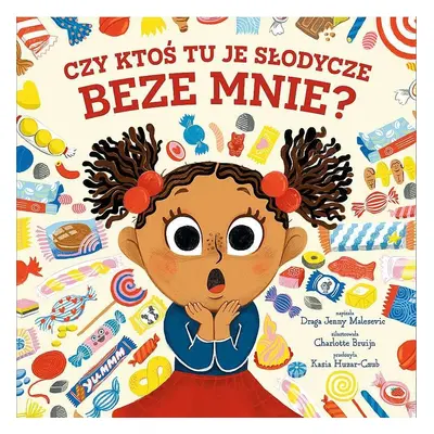 Czy ktoś tu je słodycze beze mnie?