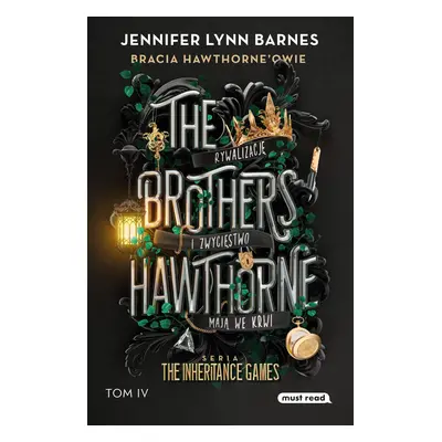 The Brothers Hawthorne / Bracia Hawthorne’owie. The Inheritance Games. Tom 4