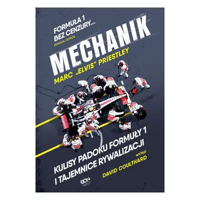 Mechanik. Kulisy padoku F1 i tajemnice rywalizacji wyd. 2023