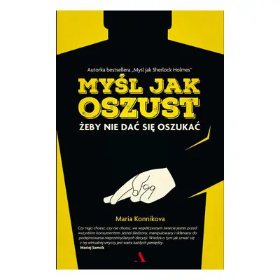 Myśl jak oszust żeby nie dać się oszukać