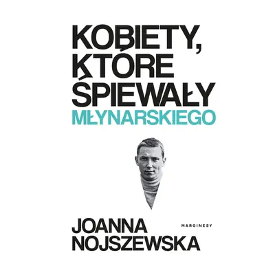 Kobiety, które śpiewały Młynarskiego