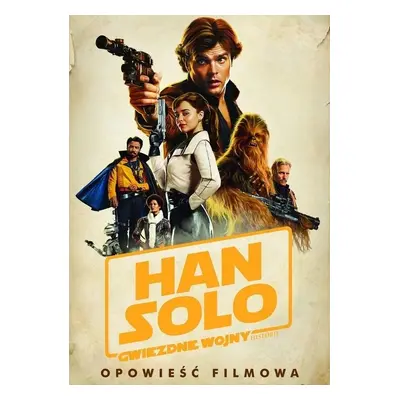 Han Solo - Gwiezdne Wojny Historie